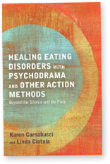 Healing Eating Disorders - Psychodrama and other Action Methods